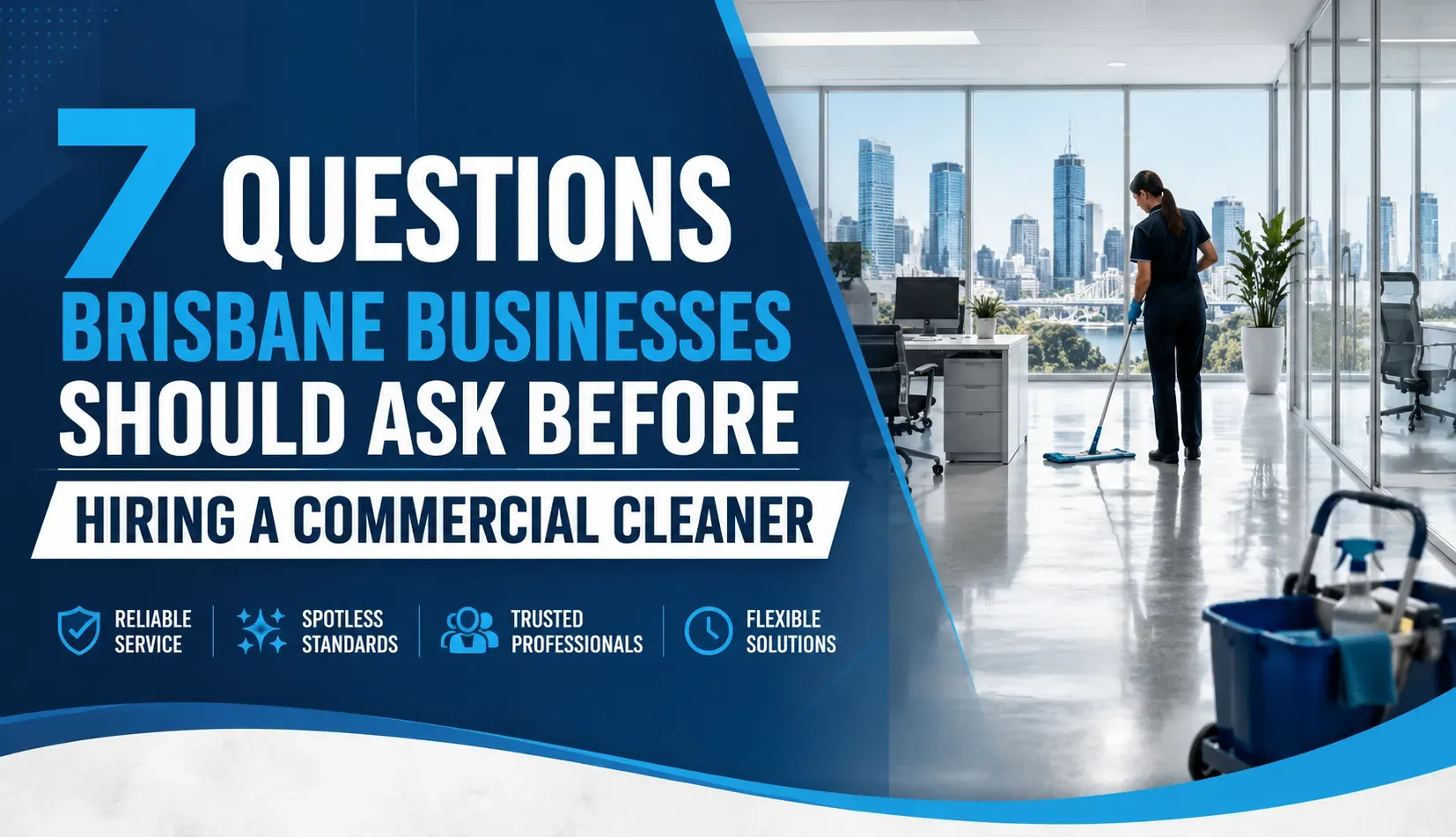 7 Questions Brisbane Businesses Should Ask Before Hiring a Commercial Cleaner
