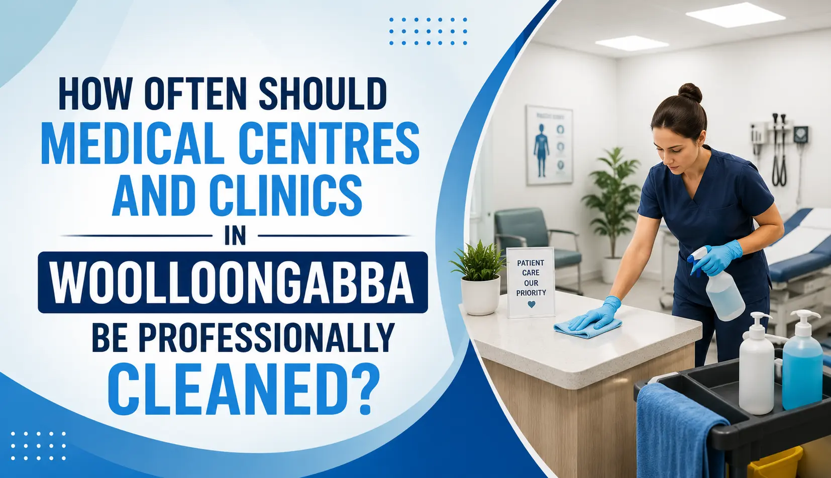 How Often Should Medical Centres and Clinics in Woolloongabba Be Professionally Cleaned?